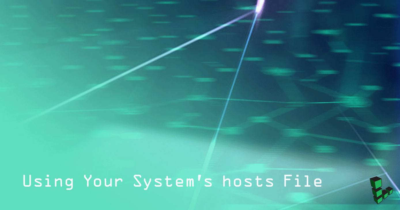 Using Your Systems Hosts File